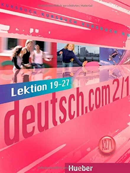 Deutsch.Com A2.1 Kursbuch (L.19-27)