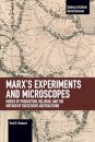 Marx's Experiments and Microscopes