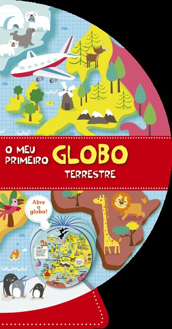 O meu primeiro globo terrestre