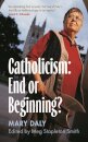 Catholicism: End or Beginning?