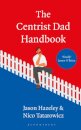 The Centrist Dad Handbook