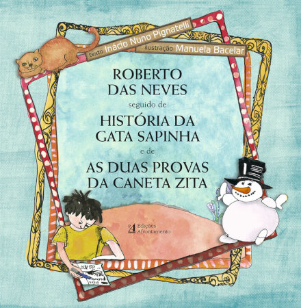 Roberto das Neves seguido da História da Gata Sapinha e de As Duas Provas da Caneta Zita
