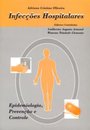 Infecções Hospitalares - Epidemiologia, Prevenção e Controle