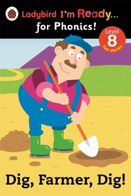 Dig Farmer Dig! Ladybird I'M Ready For Phonics Lev