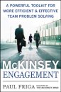 The McKinsey Engagement: A Powerful Toolkit For More Efficient and Effective Team Problem Solving