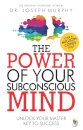 The Power of Your Subconscious Mind