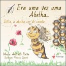 Era Uma Vez Uma Abelha... Délia, a Abelha Cor de Canela