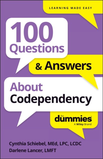 100 Questions & Answers About Codependency For Dummies