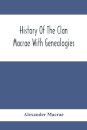 History Of The Clan Macrae With Genealogies