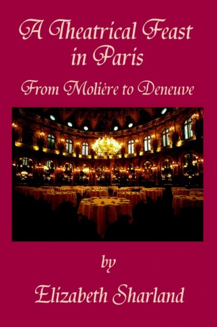 A Theatrical Feast in Paris