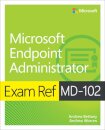 Exam Ref MD-102 Microsoft Endpoint Administrator