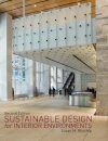 Sustainable Design for Interior Environments Second Edition