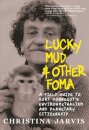 Lucky Mud and Other Foma