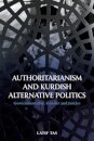 Authoritarianism and Kurdish Alternative Politics