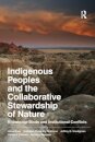 Indigenous Peoples and the Collaborative Stewardship of Nature