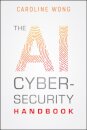 The AI Cybersecurity Handbook
