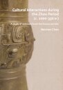 Cultural Interactions during the Zhou period (c. 1000-350 BC)
