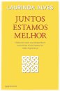 Juntos Estamos Melhor – Histórias reais que despertam memórias e nos fazem ter mais esperança