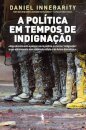 A Política em Tempos de Indignação