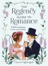 The Regency Guide to Romance