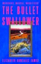 The Bullet Swallower