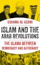 Islam and the Arab Revolutions