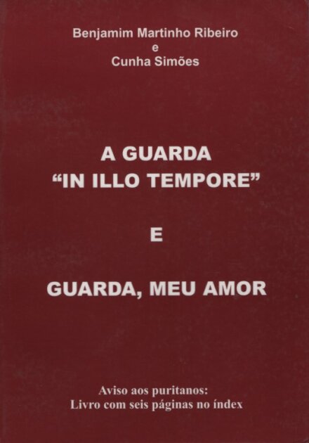 A Guarda "In IlloTempore" Garda, Meu Amor