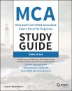 MCA Microsoft Certified Associate Azure Security Engineer Study Guide