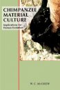 Chimpanzee Material Culture