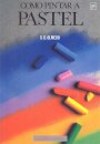Como Pintar A Pastel