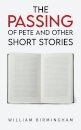 The Passing of Pete and Other Short Stories