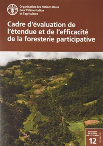Cadre d’evaluation de l’etendue et de l’efficacite de la foresterie participative