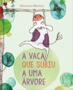 A Vaca Que Subiu A Uma Árvore
