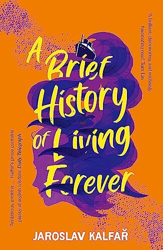 A Brief History Of Living Forever