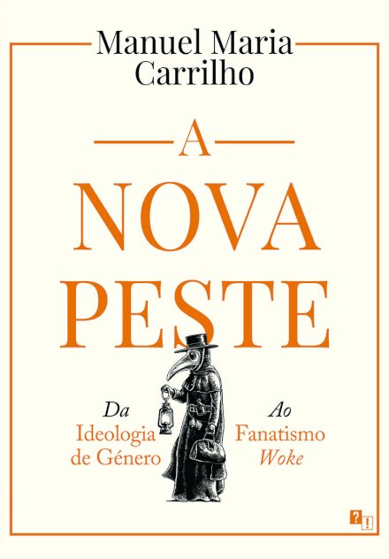 A Nova Peste: Da Ideologia de Género ao Fanatismo Woke