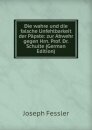Die wahre und die falsche Unfehlbarkeit der Papste