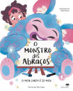 O Monstro Dos Abraços