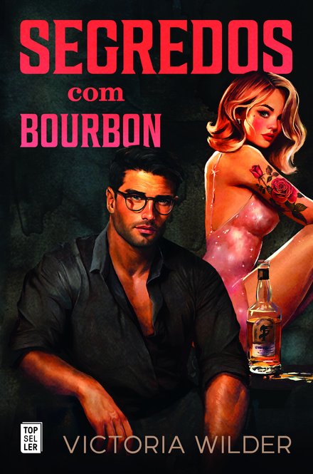 Segredos com Bourbon
