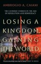 Losing a Kingdom, Gaining the World