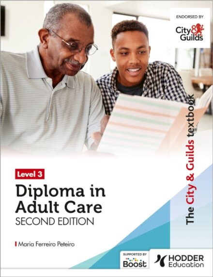 The City & Guilds Textbook Level 3 Diploma in Adult Care Second Edition