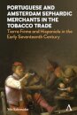 Portuguese and Amsterdam Sephardic Merchants in the Tobacco Trade