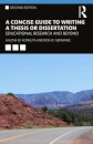 A Concise Guide to Writing a Thesis or Dissertation