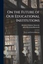 On the Future of Our Educational Institutions