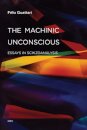 The Machinic Unconscious