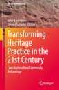 Transforming Heritage Practice in the 21st Century