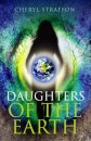 Daughters of the Earth - Goddess Wisdom for a Modern Age