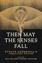 Then May the Senses Fall