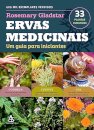 Ervas Medicinais: Guia Para Iniciantes 33 Plantas Curativas