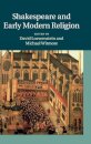 Shakespeare and Early Modern Religion