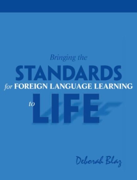 Bringing the Standards for Foreign Language Learning to Life